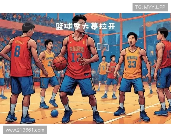篮球热潮再度来袭看年轻力量如何引领赛场激情与团队荣耀