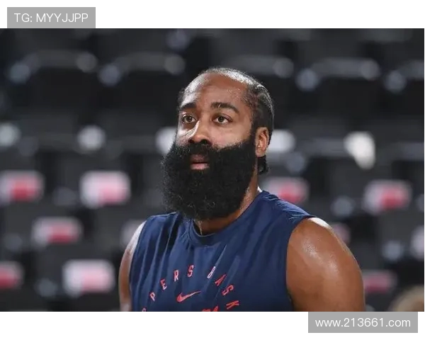 詹姆斯哈登重塑职业生涯迎来全新挑战展现不老传奇风采